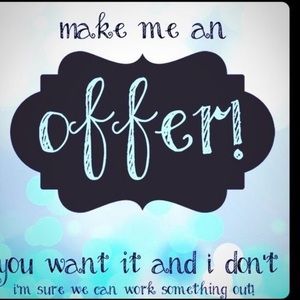 make me an offer. everything is negotiable!!!